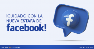 ¡Cuidado con la nueva estafa de Facebook!